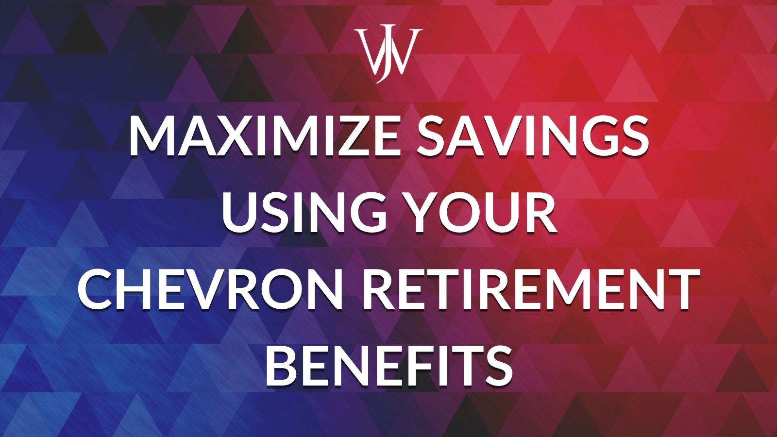 How to Maximize Savings Using Chevron Retirement Benefits in Tax ...